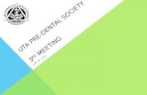 UTA PRE-DENTAL SOCIETY 3 RD MEETING 10-9-15. MEMBERSHIP FORMS + DUES DUE TODAY BY THE END OF THE MEETING $20 for membership $20 for t-shirt $35 for membership.