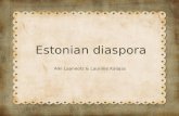 Estonian diaspora Aiki Laaneots & Lauriine Kalajas.