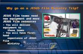 JESUS Film teams need new equipment and more JESUS Film resources You will deliver equipment to You will deliver equipment to these teams these teams You.
