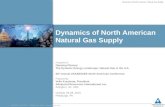 1 Dynamics of North American Natural Gas Supply Prepared for: Opening Plenary: The Dynamic Energy Landscape: Natural Gas in the U.S. 33 rd Annual USAEE/IAEE.