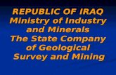 REPUBLIC OF IRAQ Ministry of Industry and Minerals The State Company of Geological Survey and Mining.