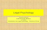 Legal Psychology Gerhard Ohrband ULIM University, Moldova 1 st lecture Introduction into Legal Psychology – Theories of Crime.
