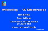1 MCW & FPB 10/28/02 Wildcatting — VE Effectiveness Fred Brooks Mary Whitton University of North Carolina at Chapel Hill brooks Fred Brooks.