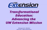 Transformational Education: Advancing the UW Extension Mission Margaret A. Bethel Director, MSU Extension March 2, 2004 3.