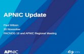APNIC Update Paul Wilson 30 November PACNOG 18 and APNIC Regional Meeting.