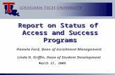 Report on Status of Access and Success Programs Pamela Ford, Dean of Enrollment Management Linda D. Griffin, Dean of Student Development March 27, 2009.