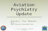 William A. “Tony” McDonald, M.D. NAMI Psychiatry Department Head U. S. Naval Aeromedical Conference 15 JAN 15.
