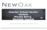 Moody’s Public Finance Conference – November 12, 2015 Charter School Sector Update Wendy Berry, NewOak Capital.