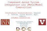 Component-based System Integration via (Meta)Model Composition Vanderbilt University Nashville, Tennessee Institute for Software Integrated Systems Krishnakumar.
