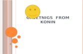 G REETNIGS FROM KONIN. Hello! We’re students from Konin.