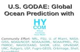 U.S. GODAE: Global Ocean Prediction with Community Effort: Community Effort: NRL, FSU, U. of Miami, NASA-GISS, NOAA/NCEP, NOAA/AOML, NOAA/PMEL, PSI, FNMOC,