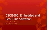 CSCI1600: Embedded and Real Time Software Lecture 27: Real Time Linux Steven Reiss, Fall 2015.