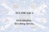 ECE 448: Lab 5 VGA Display. Breaking-Bricks.. Organization and Grading.