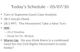 Today’s Schedule – 05/07/10 Turn in Supreme Court Case Analysis 28.5 Vocab Check 28.5 PPT: The Movement Take a New Turn HW: – 29.3 Timeline – Study for.