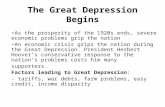 The Great Depression Begins As the prosperity of the 1920s ends, severe economic problems grip the nation An economic crisis grips the nation during the.
