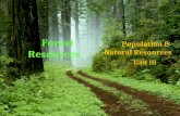 Forest Resources Population & Natural Resources Unit III.