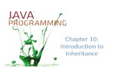 Chapter 10: Introduction to Inheritance. Objectives Learn about the concept of inheritance Extend classes Override superclass methods Call constructors.