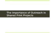 The Importance of Outreach in Shared Print Projects.