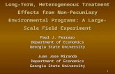 1 Long-Term, Heterogeneous Treatment Effects from Non-Pecuniary Environmental Programs: A Large-Scale Field Experiment Paul J. Ferraro Department of Economics.