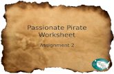 Passionate Pirate Worksheet Assignment 2. Content Passion I love to teach about anything dairy! Dairy food, dairy processing, dairy cattle judging, the.