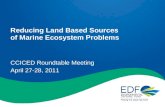 Reducing Land Based Sources of Marine Ecosystem Problems CCICED Roundtable Meeting April 27-28, 2011.