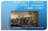 Chapter 2- Europe Looks Outward (1000-1720) Mr. Bennett 7 th Grade US History 2015-2016.