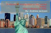 By: Andrew Jackson. What is this? Who were the first immigrants? The Europeans were technically the first immigrants. They came, uninvited, into an inhabited.