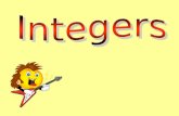 Integers Integers are positive (+) and negative(-) numbers. Negative Integers represent a loss or a decrease. (Ex. -5, -18, -345,...) Positive Integers.