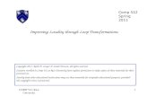 Improving Locality through Loop Transformations Copyright 2011, Keith D. Cooper & Linda Torczon, all rights reserved. Students enrolled in Comp 512 at.