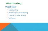 weathering mechanical weathering chemical weathering oxidation Weathering