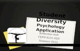 Student Diversity Psychology Application Katherine Ault CEPD 4101-02D Summer 2012.