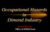 Occupational Hazards in Dimond Industry Presentation By Office of JDISH Surat.
