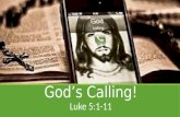 God’s Calling! Luke 5:1-11. Evolution.