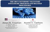 THE IRS’S OFFSHORE VOLUNTARY DISCLOSURE PROGRAM AND RELATED PROCEDURES 901 Main Street, Suite 3700 Dallas, TX 75202 214.744.3700 800.451.0093 fax 214.747.3732.