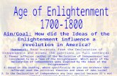 Aim/Goal: How did the Ideas of the Enlightenment influence a revolution in America? Homework: Read excerpts from the Declaration of Independence and answer.