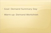 Goal: Demand Summary Day  Warm-up: Demand Worksheet.