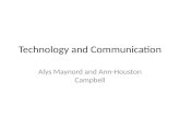 Technology and Communication Alys Maynord and Ann-Houston Campbell.