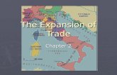 The Expansion of Trade Chapter 2. The Expansion of Trade ► Worldview Inquiry  What impact might increased trade and business have on a society’s worldview?