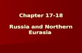 Chapter 17-18 Russia and Northern Eurasia. Natural Environments Russia, Ukraine, and Belarus cover 12% of the world’s land area. Russia is the world’s.