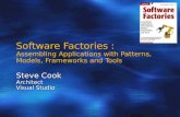 Software Factories : Assembling Applications with Patterns, Models, Frameworks and Tools Steve Cook Architect Visual Studio.