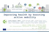Improving health by boosting active mobility WALK21 VIENNA 2015, STEPPING AHEAD XVI International Conference on Walking and Liveable Communities 20 – 23.