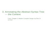 3. Annotating the Abstract Syntax Tree ― the Context From: Chapter 3, Modern Compiler Design, by Dick Grun et al.