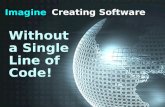 Imagine Creating Software Without a Single Line of Code!
