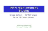 INFN High-Intensity Studies Diego Bettoni – INFN Ferrara For the INFN Working Group Proton Driver Workshop Fermilab, 7 October 2004.