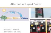 Alternative Liquid Fuels Brian G. Lefebvre November 12, 2007.