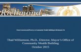 From Concentrated Poverty to Community Wealth Building in Richmond, VA Thad Williamson, Ph.D., Director, Mayor’s Office of Community Wealth Building October.