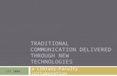 TRADITIONAL COMMUNICATION DELIVERED THROUGH NEW TECHNOLOGIES a Library-Faculty collaboration CIT 2008.