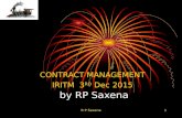 By RP Saxena CONTRACT MANAGEMENT IRITM 3 RD Dec 2015 1R P Saxena.