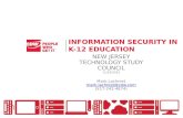 INFORMATION SECURITY IN K-12 EDUCATION NEW JERSEY TECHNOLOGY STUDY COUNCIL 11/19/2015 Mark Lachniet mark.lachniet@cdw.com (517-242-4874)