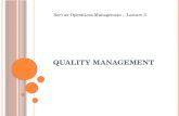 Q UALITY M ANAGEMENT Service Operations Management – Lecture 3.